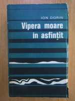 Ion Dorin - Vipera moare in asfintit