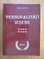 Anticariat: Ionel Maftei - Personalitati iesene (volumul 8)