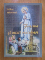 Isidor Martinca - Fatima si micii vizionari