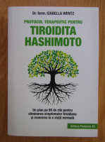 Izabella Wentz - Protocol terapeutic pentru tiroidita Hashimoto
