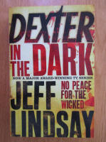 Jeff Lindsay - Dexter in the Dark 