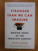 John Higgs - Stranger Than We Can Imagine 