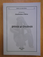 Justinian Chira - Stiinta si credinta
