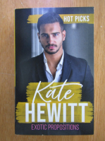 Kate Hewitt - Hot Picks. Exotic Propositions 