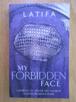 Anticariat: Latifa - My Forbidden Face