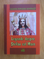 Legende despre Stefan cel Mare 