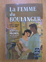 Marcel Pagnol - La femme du boulanger