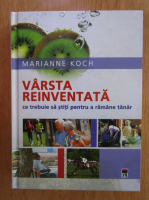 Anticariat: Marianne Koch - Varsta reinventata