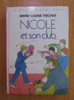 Marie Louise Fischer - Nicole et son club 