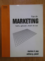 Marius Pop - Fise de marketing. Teste, aplicatii, studii de caz