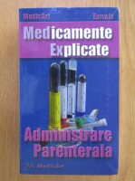 Anticariat: MedEx. Medicamente explicate. Administrare parenterala
