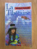 Anticariat: Michel Peissel - La Tibetaine