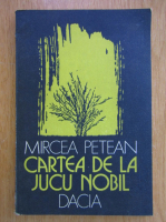 Mircea Petean - Cartea de la Jucu Nobil