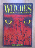 Nigel Cawthorne - Witches. History of a Persecution