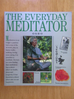 Osho - The Everyday Meditator