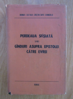 Perdeaua sfasiata sau ganduri asupra epistolei catre evrei