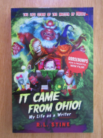 R. L. Stine - It Came From Ohio!