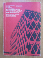 Romulus Constantinescu - Constructii si tehnologia lucrarilor