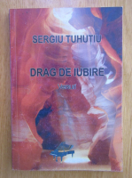 Sergiu Tuhutiu - Drag de iubire