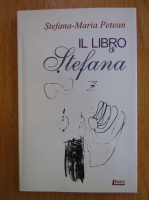 Stefana Maria Petean - Il libro di Stefana (editie bilingva)