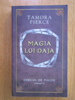 Tamora Pierce - Cercul de magie. Magia lui Daja (volumul 3)