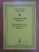 Teodor V. Stefanelli -  Amintiri despre Eminescu. Profesori si colegi bucovineni ai lui Eminescu