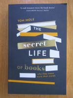 Tom Mole - The Secret Life of Books