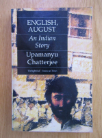 Anticariat: Upamanyu Chatterjee - English, August
