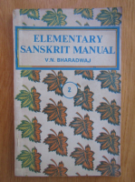 V. N. Bharadwaj - Elementary Sanskirt Manual (volumul 2)