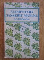 V. N. Bharadwaj - Elementary Sanskirt Manual (volumul 4)