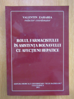 Valentin Zaharia - Rolul farmacistului in asistenta bolnavului cu afectiuni hepatice 