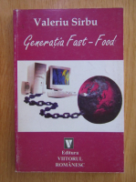 Valeriu Sirbu - Generatia Fast-Food