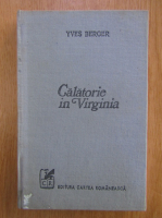 Anticariat: Yves Berger - Calatorie in Virginia