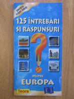 125 intrebari si raspunsuri despre Europa
