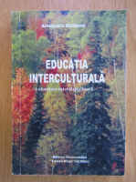 Alexandru Huditean - Educatia interculturala. O abordare interdisciplinara