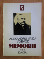 Alexandru Vaida Voevod - Memorii (volumul 3)