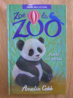 Amelia Cobb - Zoe la Zoo. Panda cel jucaus