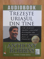 Anthony Robbins - Trezeste uriasul din tine (audiobook, 3 CD-uri)