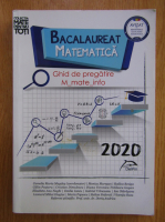 Camelia Maria Magdas - Bacalaureat matematica. Ghid de pregatire 2020