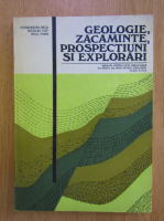 Constantin Beca - Geologie, zacaminte, prospectiuni si explorari