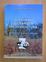 Constantin Serafinceanu - Calendarul lucrarilor din silvicultura