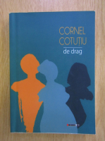 Cornel Cotutiu - De drag