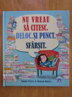 Emma Perry - Nu vreau sa citesc deloc, si punct. Sfarsit