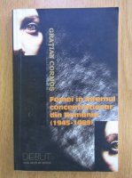 Gratian Cormos - Femei in infernul concentrational din Romania 1945-1989