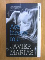 Javier Marias - Asa incepe raul 