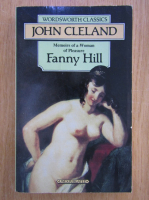 John Cleland - Fanny Hill. Memories of a Woman of Pleasure