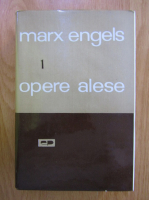 Karl Marx - Opere alese (volumul 1)