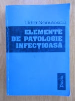 Lidia Nanulescu - Elemente de patologie infectioasa