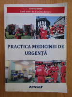 Luciana Rotaru - Practica medicinei de urgenta