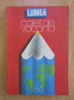 Lumea. Caiet de vacanta 1984